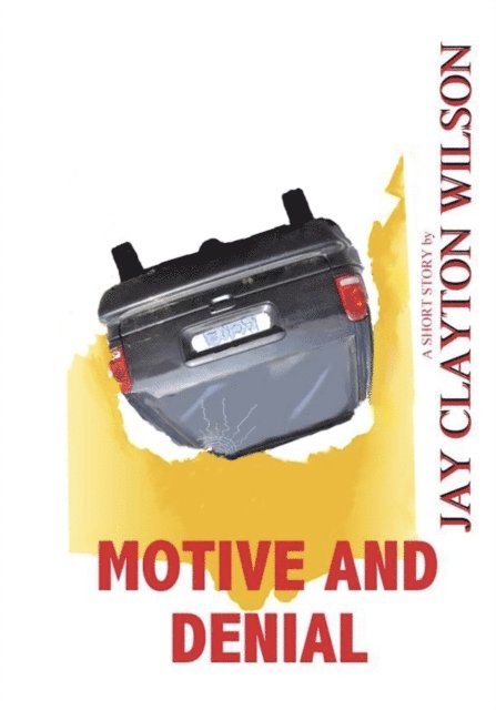 Jay Wilson - Motive and Denial, E-bok