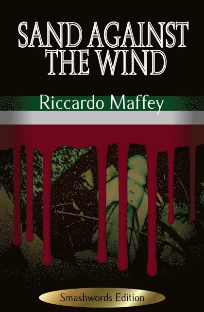 Riccardo Maffey - Sand Against the Wind, E-bok