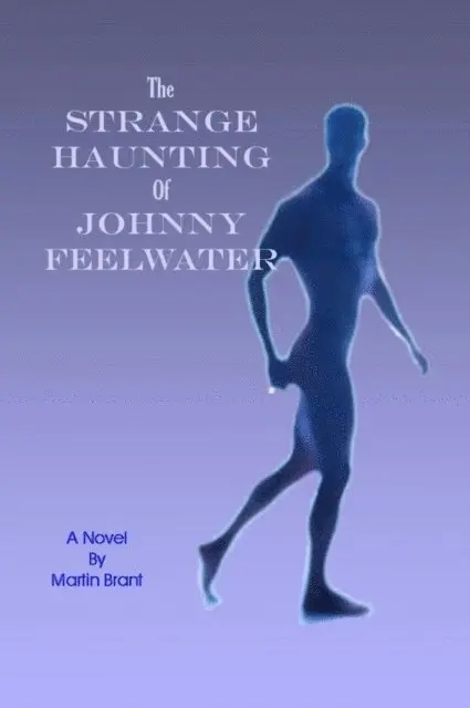 Martin Brant - Strange Haunting of Johnny Feelwater, E-bok. Tillgänglighet: Lägg i varukorg