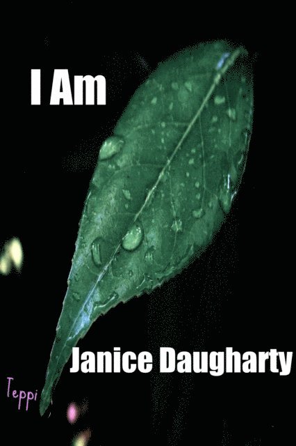 Janice Daugharty - I Am, E-bok