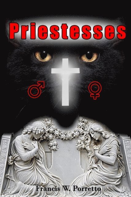 Francis W. Porretto - Priestesses, E-bok. Tillgänglighet: Lägg i varukorg