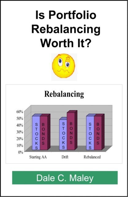 Dale Maley - Is Portfolio Rebalancing Worth It?, E-bok