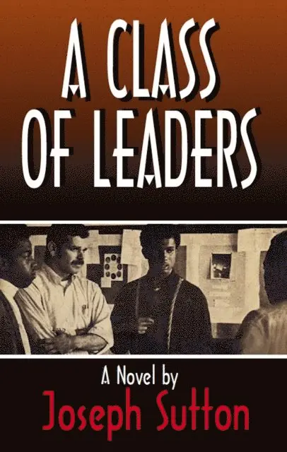 Joseph Sutton - Class of Leaders, E-bok. Tillgänglighet: Lägg i varukorg