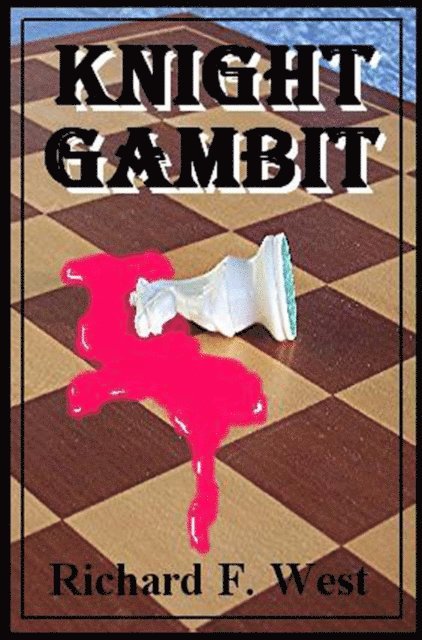Richard F. West - Knight Gambit, E-bok