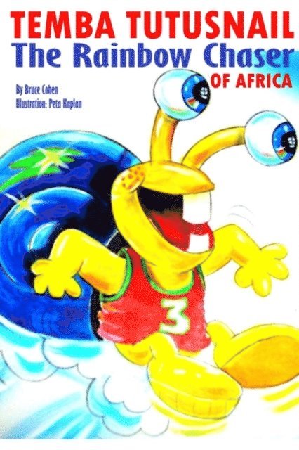 Bruce Cohen - Temba TutuSnail: The Rainbow Chaser of Africa, E-bok