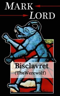 Bisclavret (The Werewolf)