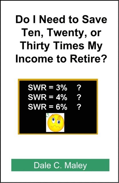 Dale Maley - Do I Need Ten, Twenty, or Thirty Times my Income to Retire?, E-bok
