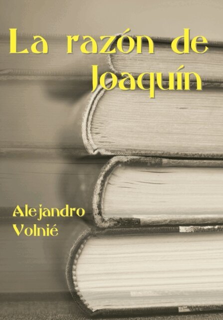 Alejandro Volnie - La razon de Joaquin, E-bok