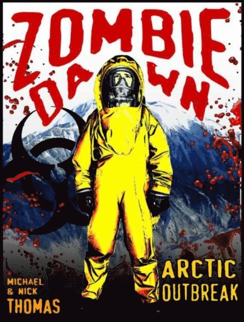 Michael G. Thomas - Arctic Outbreak (Zombie Dawn Stories), E-bok