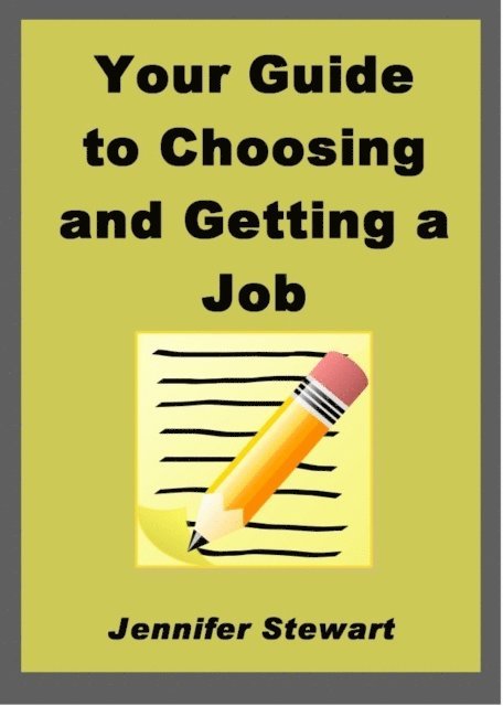 Jennifer Stewart - Your Guide to Choosing and Getting a Job, E-bok