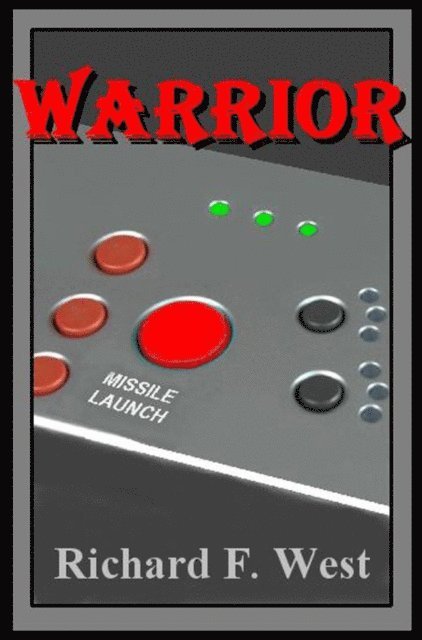Richard F. West - Warrior, E-bok