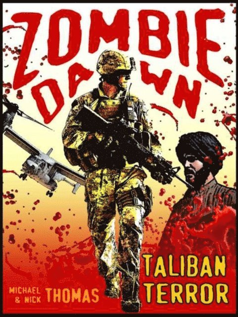 Nick S. Thomas, Michael G. Thomas - Taliban Terror (Zombie Dawn Stories), E-bok