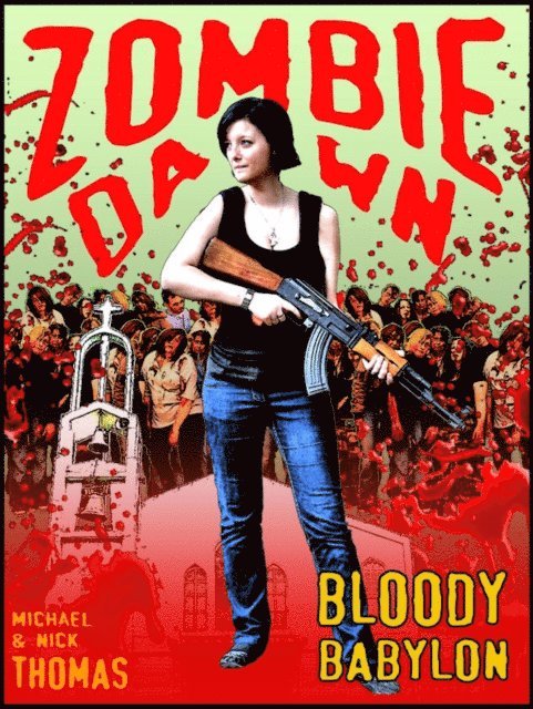 Nick S. Thomas - Bloody Babylon (Zombie Dawn Stories), E-bok