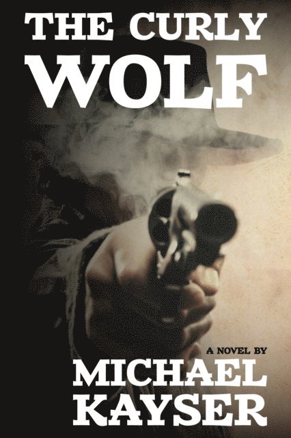 Michael Kayser - Curly Wolf, E-bok