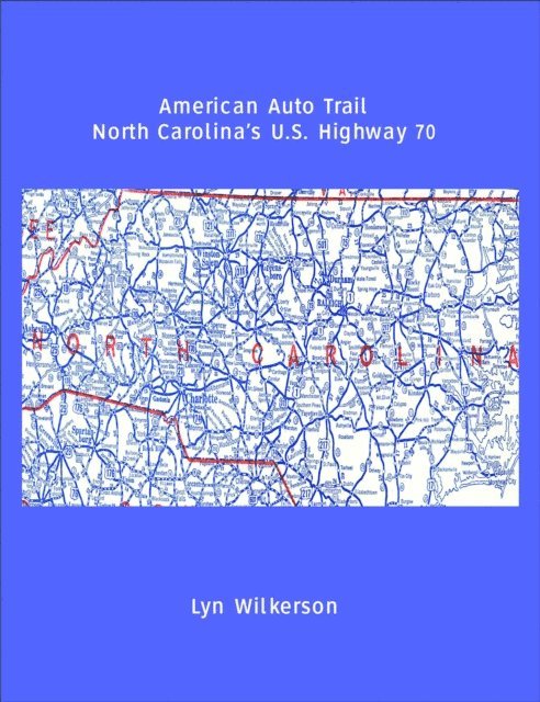 Lyn Wilkerson - American Auto Trail-North Carolina's U.S. Highway 70, E-bok. Tillgänglighet: Lägg i varukorg