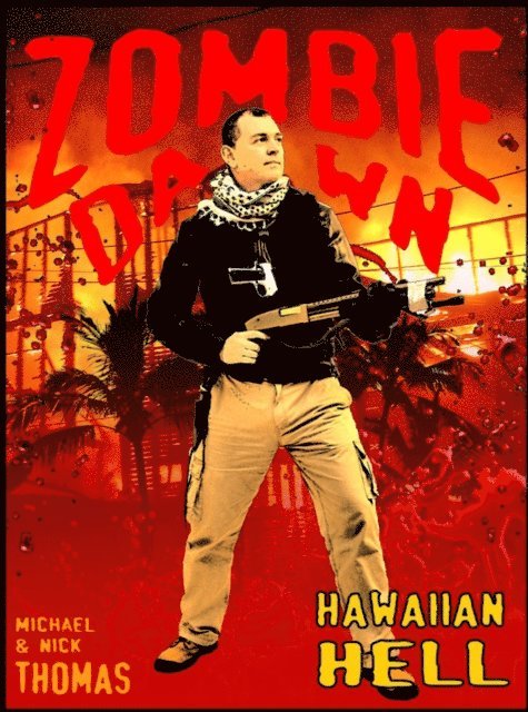 Nick S. Thomas, Michael G. Thomas - Hawaiian Hell (Zombie Dawn Stories), E-bok