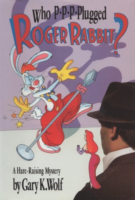 Gary K. Wolf - Who P-p-p-plugged Roger Rabbit?, E-bok