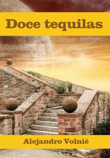 Alejandro Volnie - Doce tequilas, E-bok