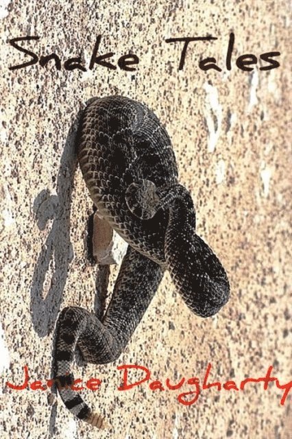 Janice Daugharty - Snake Tales, E-bok