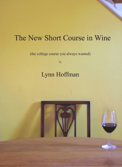 Lynn Hoffman - New Short Course in Wine, E-bok