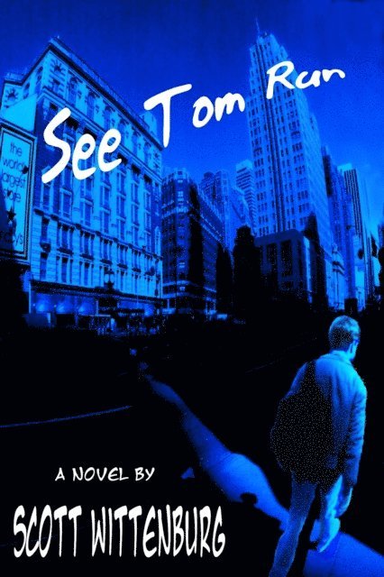 Scott Wittenburg - See Tom Run, E-bok