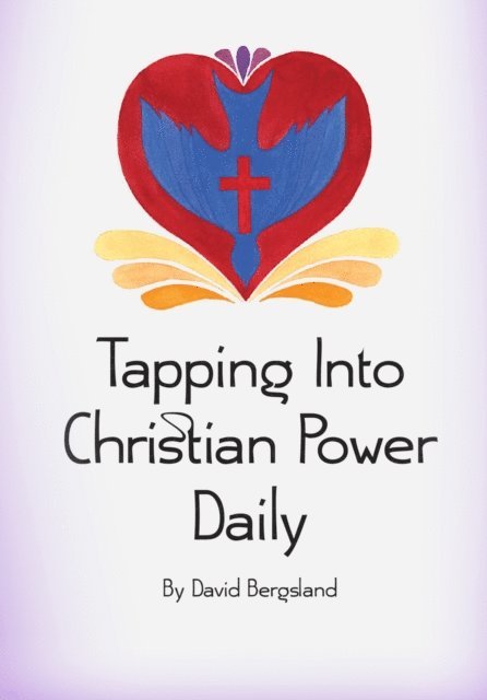 David Bergsland - Tapping Into Christian Power Daily, E-bok. Tillgänglighet: Lägg i varukorg