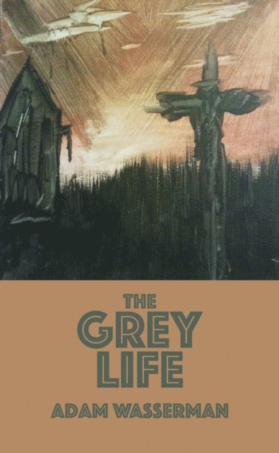 Adam Wasserman - Grey Life, E-bok