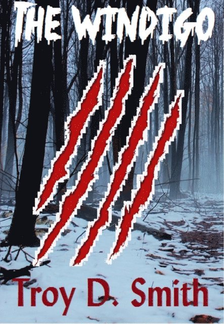 Troy D. Smith - Windigo, E-bok
