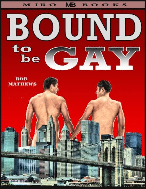 Rob Mathews - Bound to be Gay, E-bok