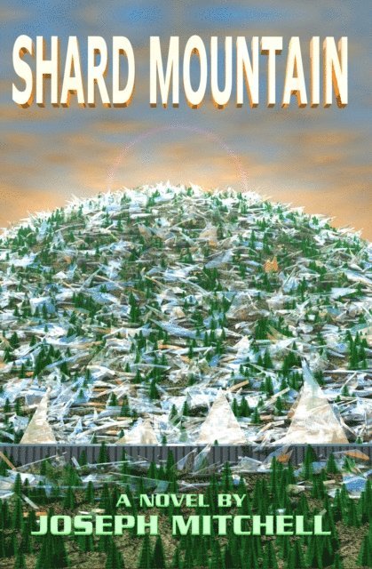 Joseph Mitchell - Shard Mountain, E-bok