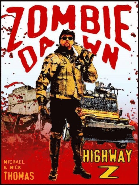 Nick S. Thomas, Michael G. Thomas - Highway Z (Zombie Dawn Stories), E-bok