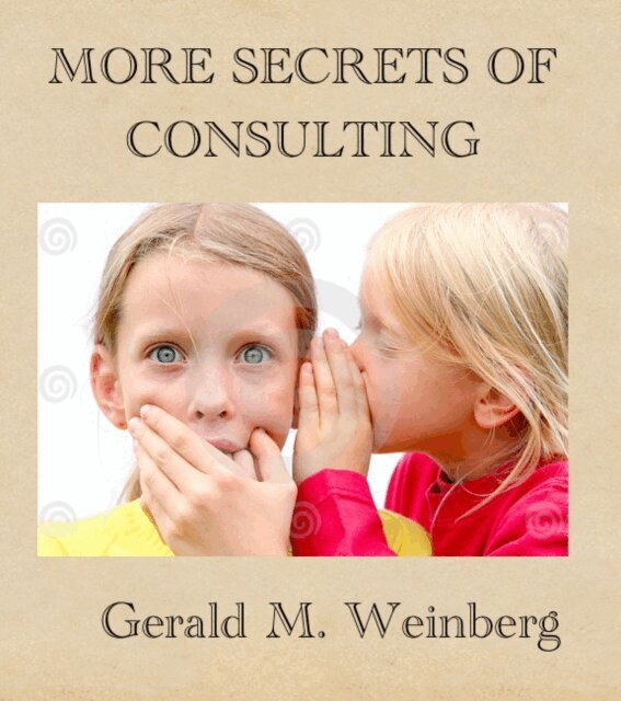 Gerald M. Weinberg - More Secrets of Consulting, E-bok. Tillgänglighet: Lägg i varukorg