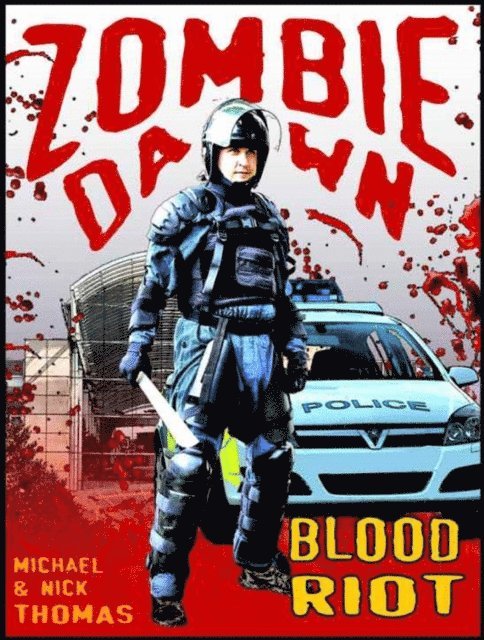 Michael G. Thomas, Nick S. Thomas - Blood Riot (Zombie Dawn Stories), E-bok