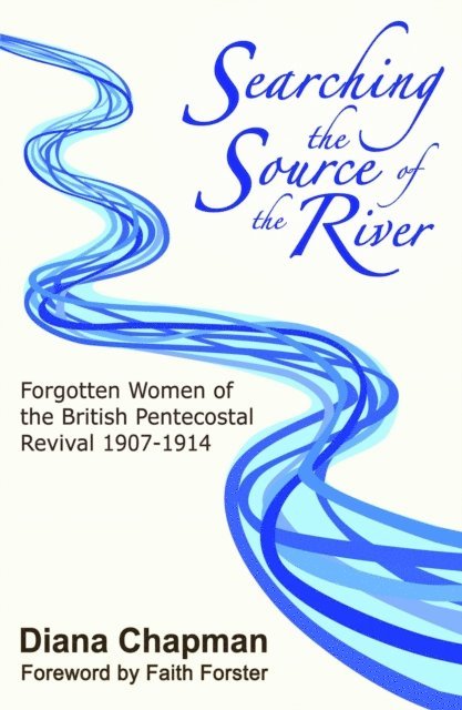 Diana Chapman - Searching the Source of the River, E-bok