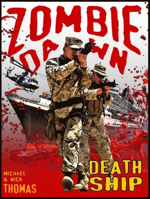 Nick S. Thomas, Michael G. Thomas - Death Ship (Zombie Dawn Stories), E-bok