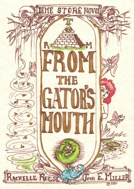 John E. Miller - From the Gator's Mouth, E-bok