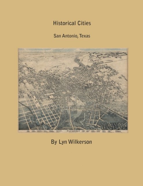Lyn Wilkerson - Historical Cities-San Antonio, Texas, E-bok. Tillgänglighet: Lägg i varukorg