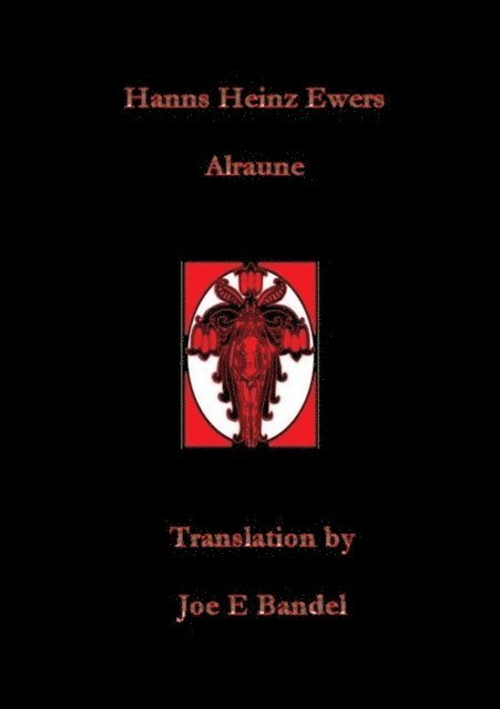 Joe Bandel - Hanns Heinz Ewers Alraune, E-bok