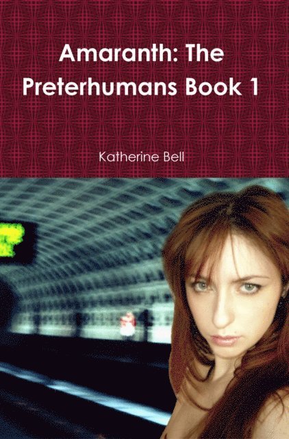 Katherine Bell - Amaranth: The Preterhumans Book 1, E-bok