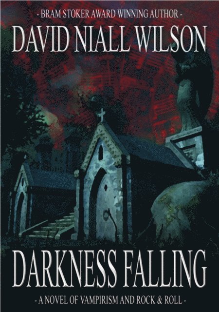 David Niall Wilson - Darkness Falling, E-bok