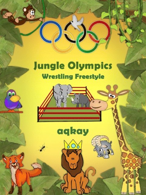 Aqkay - Jungle Olympics-Wrestling Freestyle, E-bok. Tillgänglighet: Lägg i varukorg