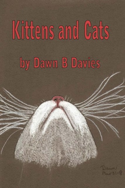 Dawn B Davies - Kittens and Cats, E-bok. Tillgänglighet: Lägg i varukorg