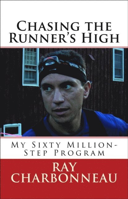 Ray Charbonneau - Chasing the Runner's High, E-bok. Tillgänglighet: Lägg i varukorg