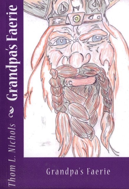 Thom Nichols - Grandpa's Faerie, E-bok