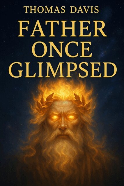Thomas Davis - Father Once Glimpsed, E-bok