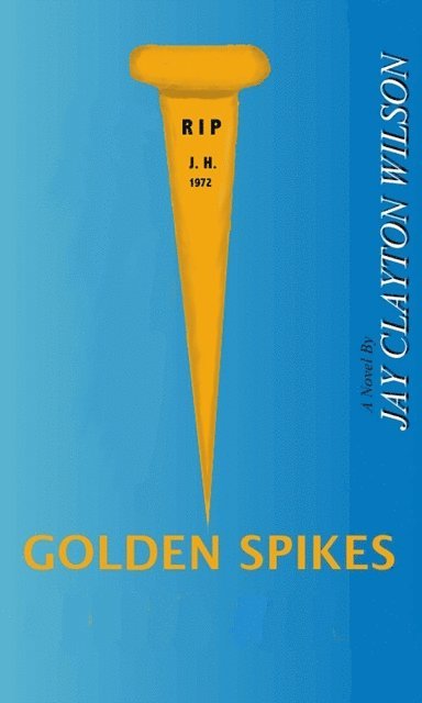 Jay Wilson - Golden Spikes, E-bok