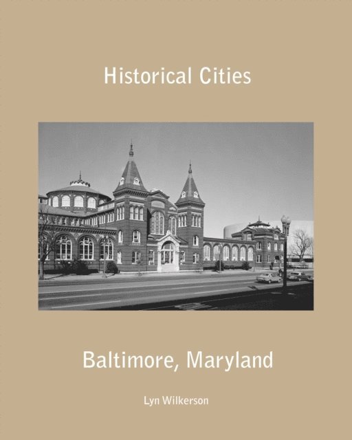 Lyn Wilkerson - Historical Cities-Baltimore, Maryland, E-bok. Tillgänglighet: Lägg i varukorg