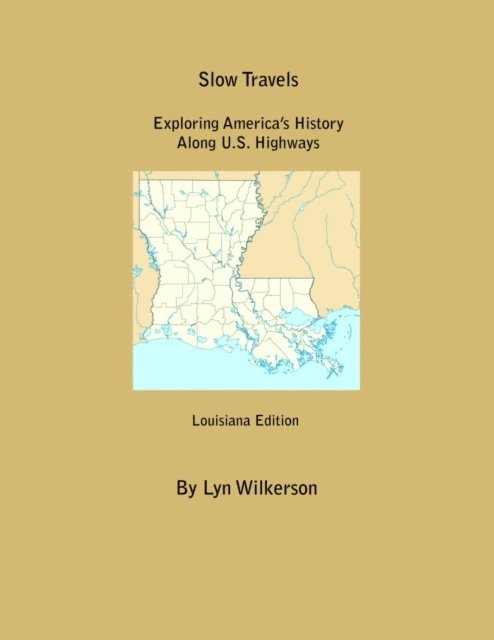 Lyn Wilkerson - Slow Travels-Louisiana, E-bok. Tillgänglighet: Lägg i varukorg