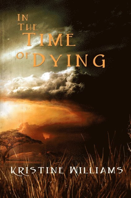 Kristine Williams - In The Time Of Dying, E-bok
