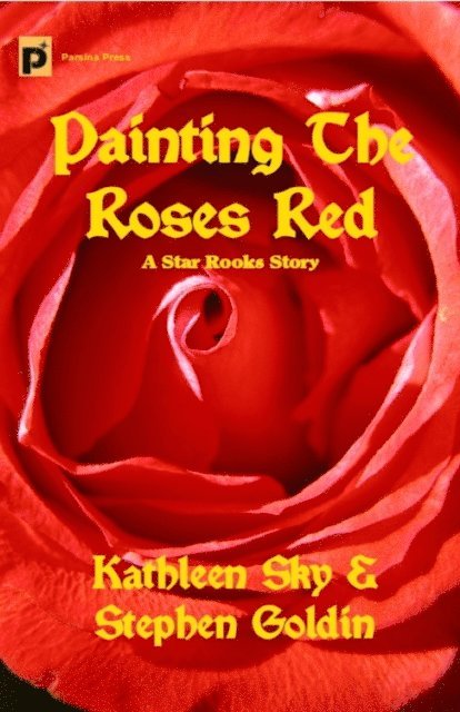 Kathleen Sky, Stephen Goldin - Painting the Roses Red, E-bok